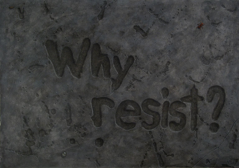 why resist?